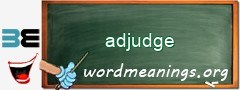 WordMeaning blackboard for adjudge